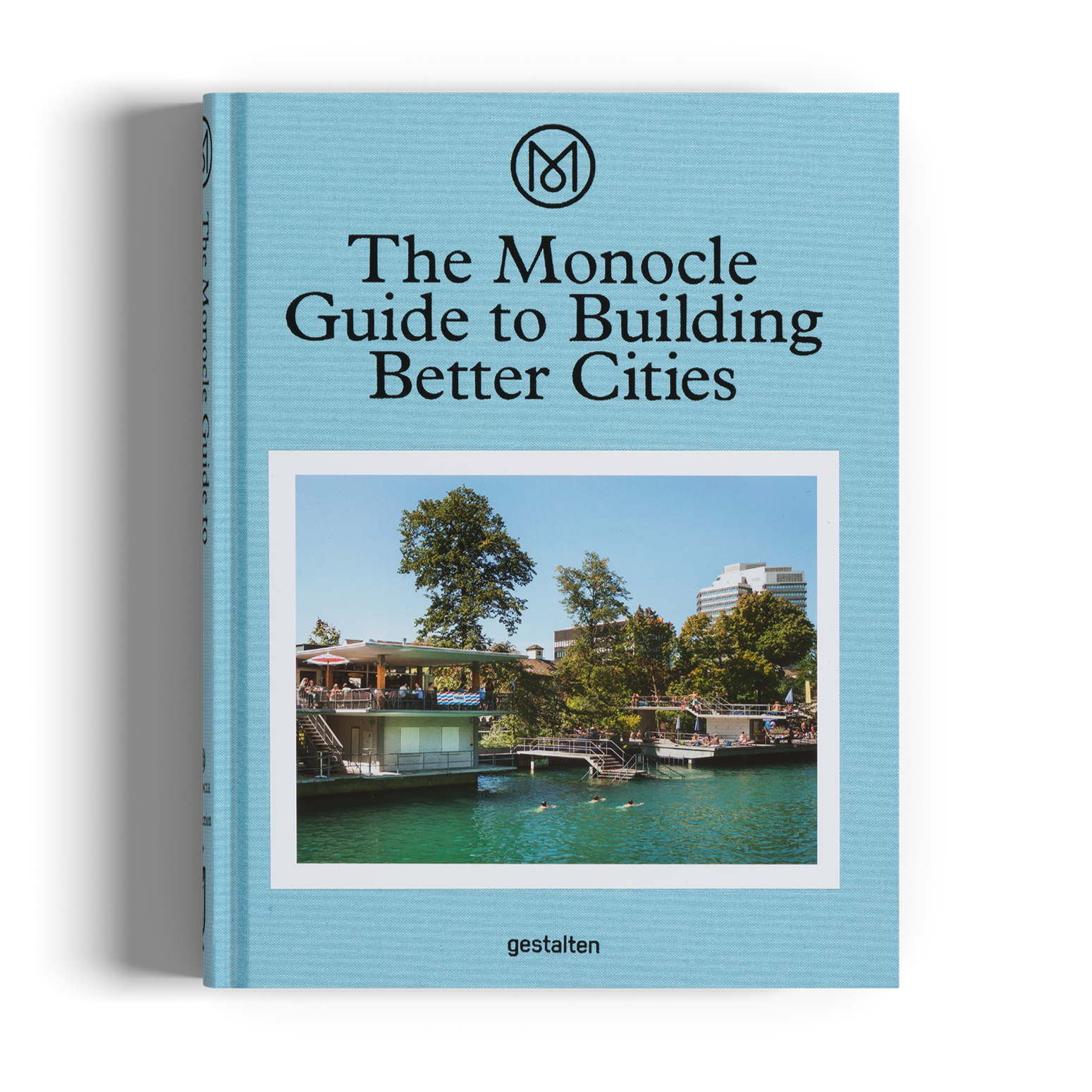 The Monocle Guide to Building Better Cities