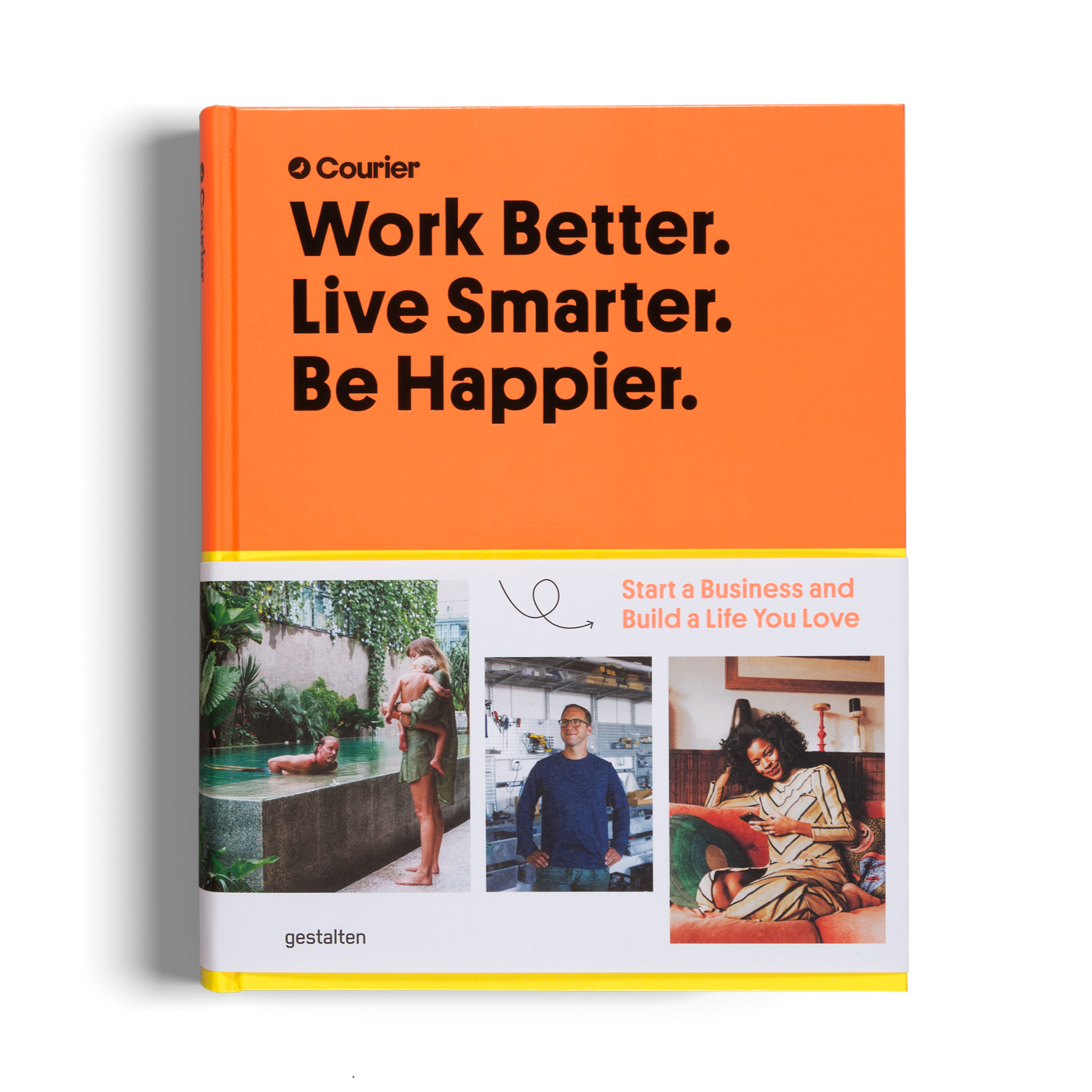 Work Better. Live Smarter. Be Happier.